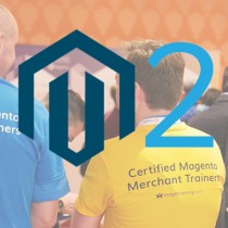 Magento 2 Training - Admin Overview and Fundamentals of Magento 2